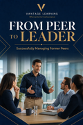 From Peer to Leader: Successfully Managing Former Peers